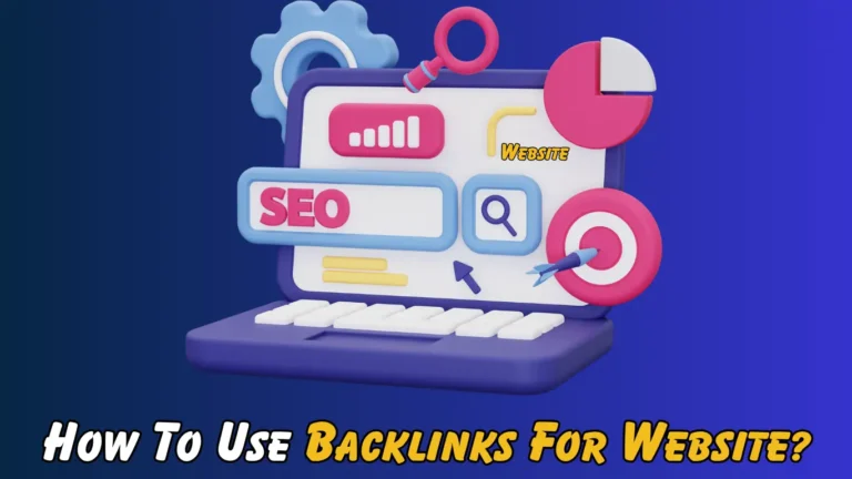 How-To-Use-Backlinks-For-Website