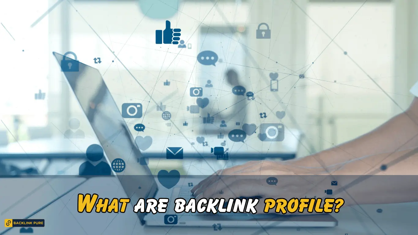 What are backlink profile